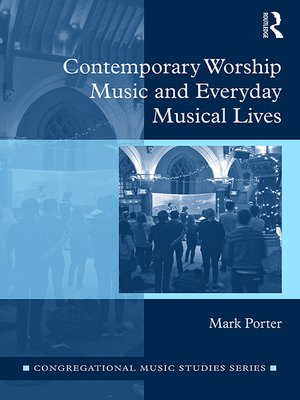 cover image of Contemporary Worship Music and Everyday Musical Lives